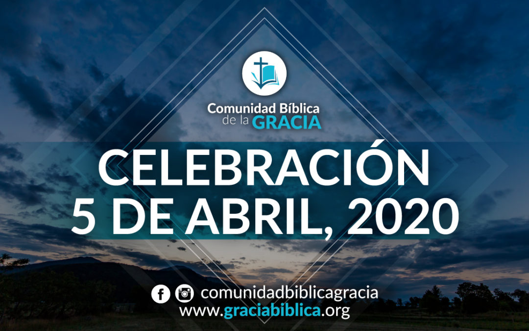 Celebración Domingo 5 de Abril, 2020