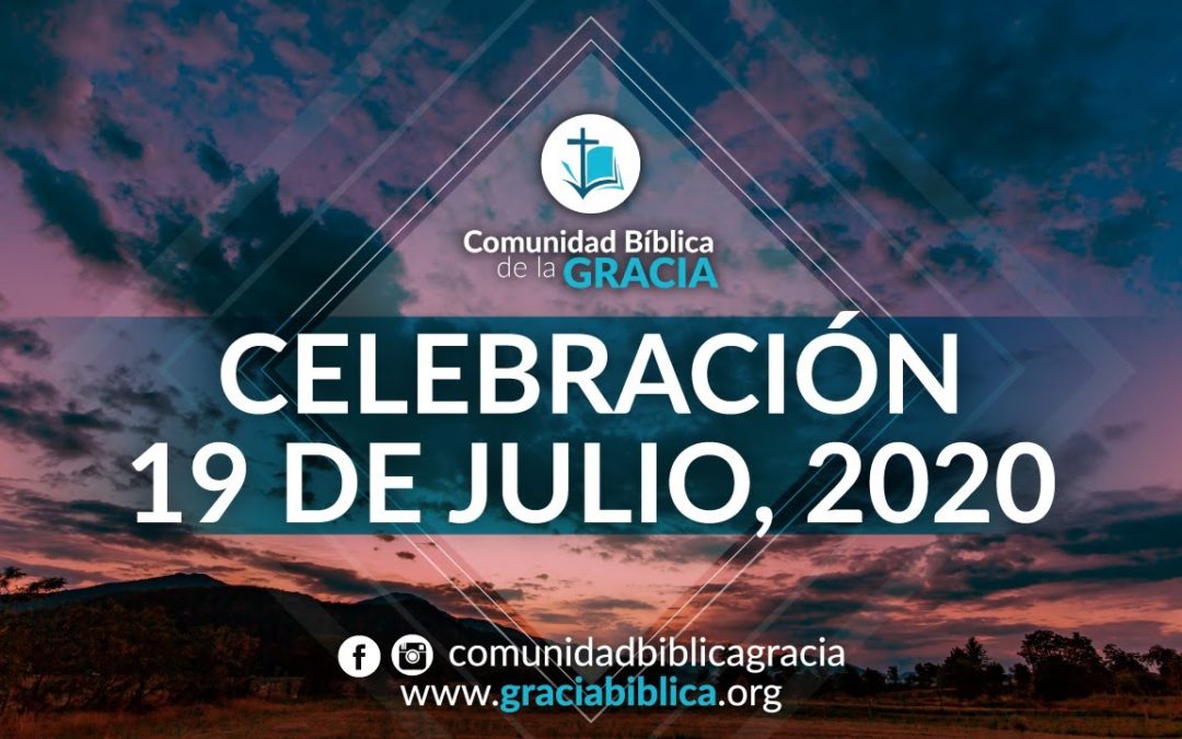 Celebración Domingo 19 de Julio, 2020