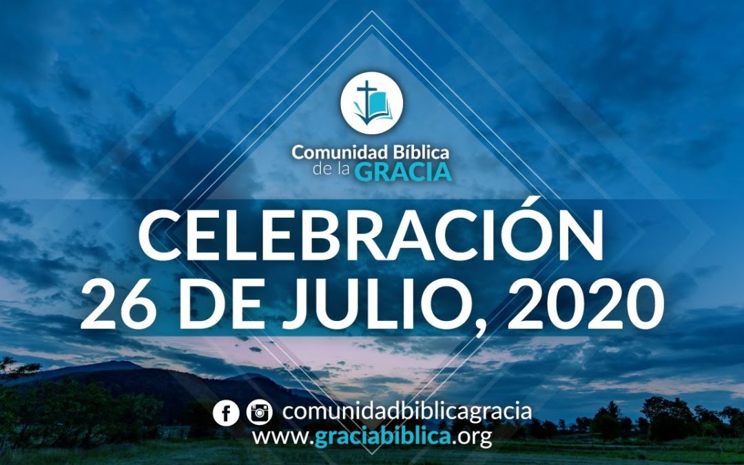 Celebración Domingo 26 de Julio, 2020